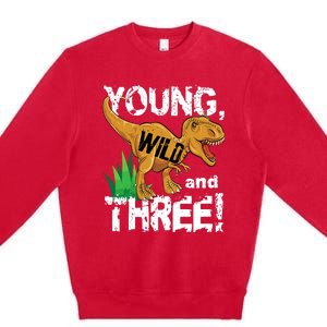 Young Wild And Three (3) Dinosaur Trex Birthday Boy Premium Crewneck Sweatshirt