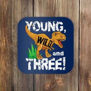 Young Wild And Three (3) Dinosaur Trex Birthday Boy Coaster