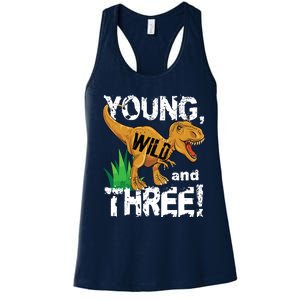 Young Wild And Three (3) Dinosaur Trex Birthday Boy Women's Racerback Tank