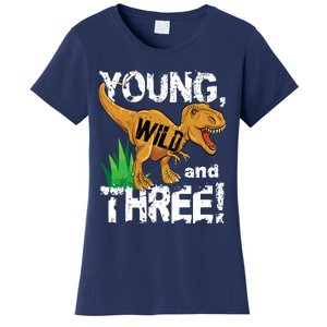 Young Wild And Three (3) Dinosaur Trex Birthday Boy Women's T-Shirt