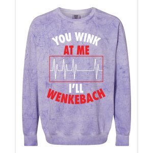 You Wink At Me ILl Wenkebach For Doctors And Nurses Gift Colorblast Crewneck Sweatshirt