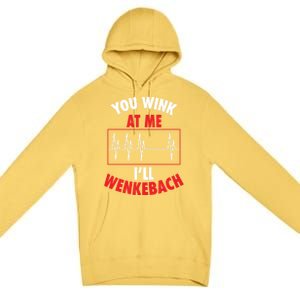 You Wink At Me ILl Wenkebach For Doctors And Nurses Gift Premium Pullover Hoodie