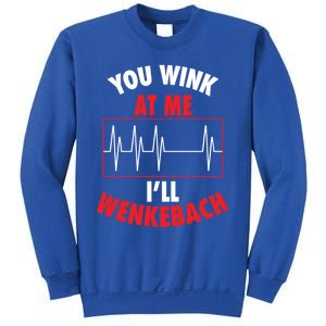 You Wink At Me ILl Wenkebach For Doctors And Nurses Gift Sweatshirt