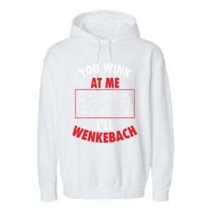 You Wink At Me ILl Wenkebach For Doctors And Nurses Gift Garment-Dyed Fleece Hoodie