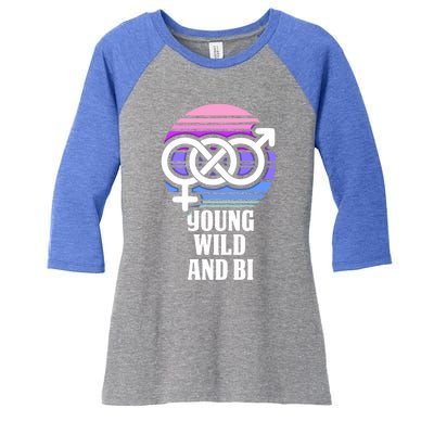 Young Wild And Bi Bisexual Pride Funny Gift Women's Tri-Blend 3/4-Sleeve Raglan Shirt