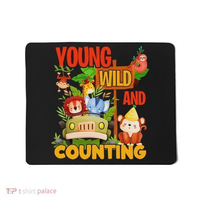 Young Wild And Counting For Birthday Party Mousepad
