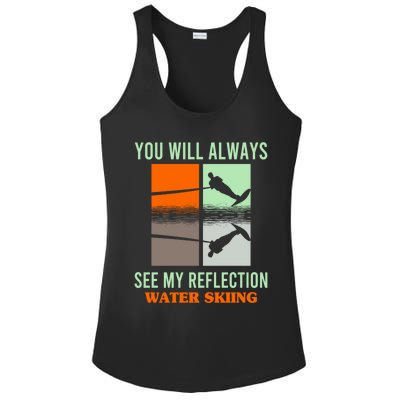 You Will Always See My Reflection Water Skiing Athletes Gift Ladies PosiCharge Competitor Racerback Tank