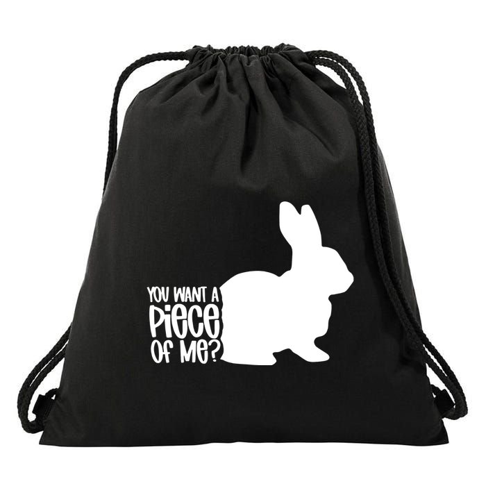 You Want A Piece Of Me Drawstring Bag