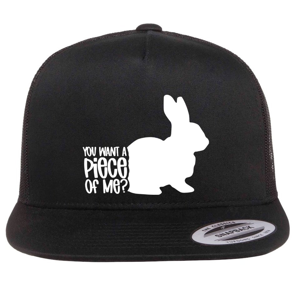 You Want A Piece Of Me Flat Bill Trucker Hat