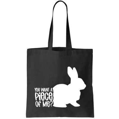 You Want A Piece Of Me Bag