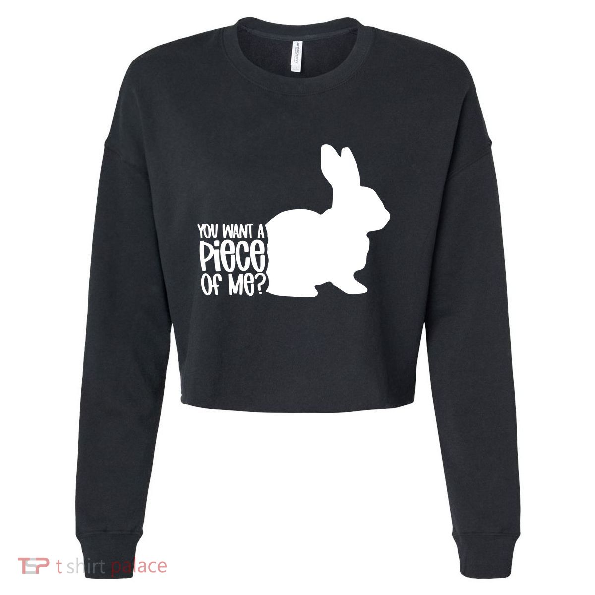 You Want A Piece Of Me Cropped Pullover Crew