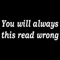 You Will Always This Read Wrong Button
