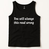 You Will Always This Read Wrong Tank Top