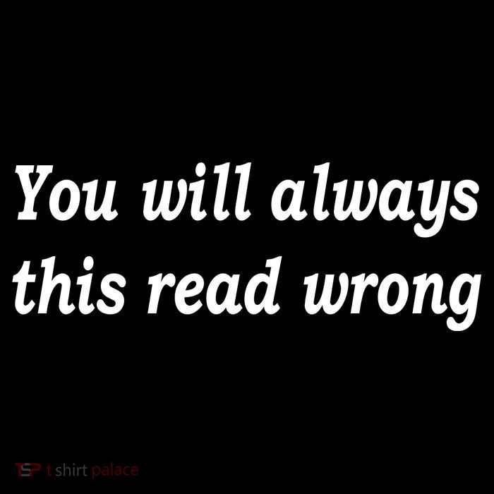 You Will Always This Read Wrong Zip Tote Bag