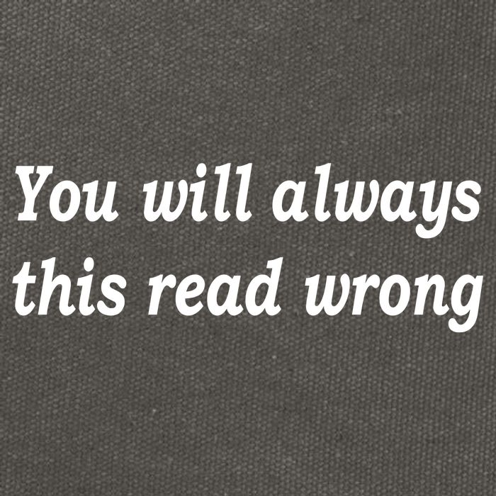 You Will Always This Read Wrong Cotton Canvas Backpack