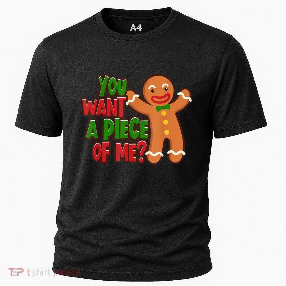 You Want A Piece Of Me Gingerbread Man Christmas Gift Idea Performance Shirt