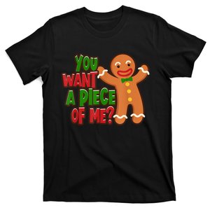 You Want A Piece Of Me Gingerbread Man Christmas Gift Idea T-Shirt