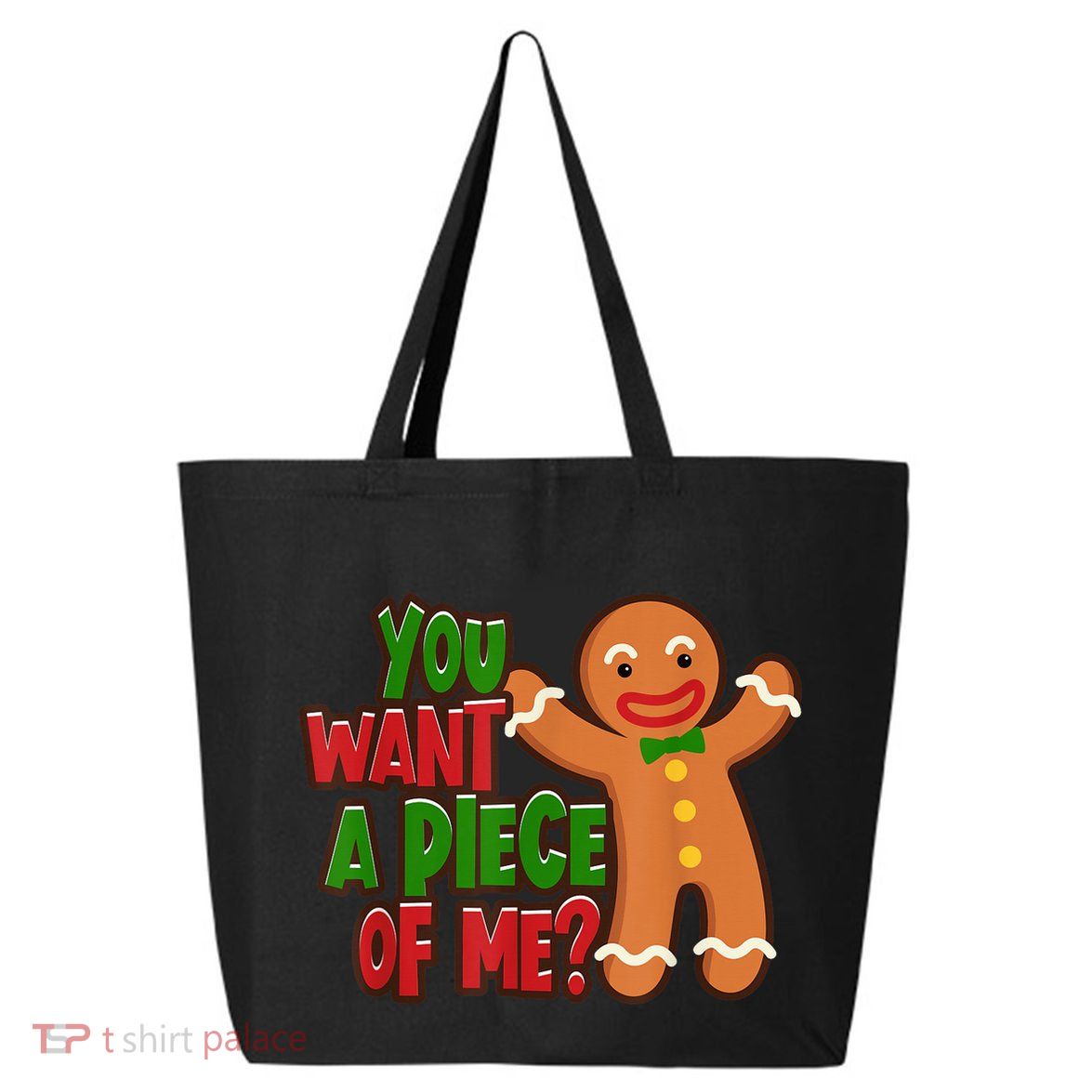 You Want A Piece Of Me Gingerbread Man Christmas Gift Idea 25L Jumbo Tote
