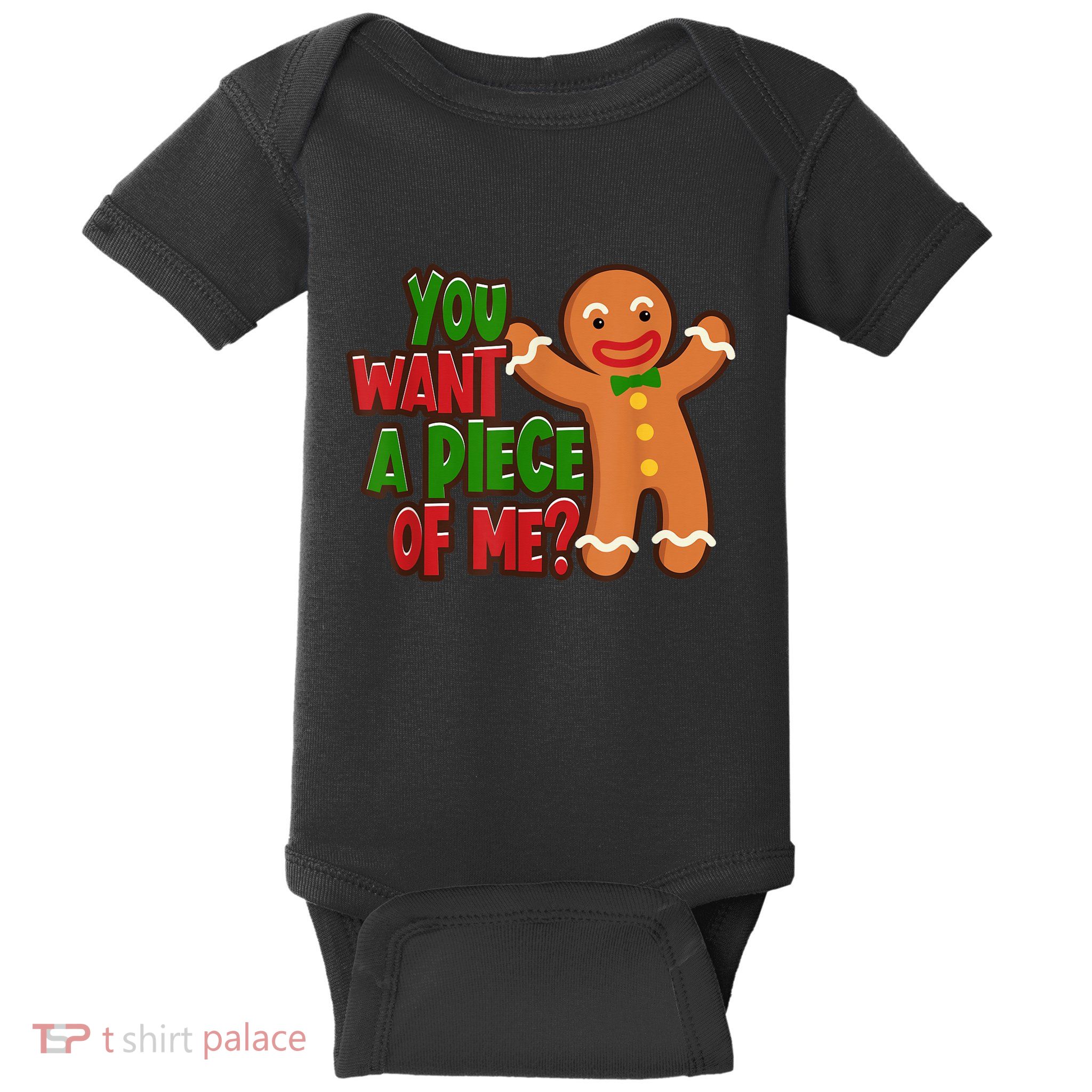 You Want A Piece Of Me Gingerbread Man Christmas Gift Idea Baby Bodysuit