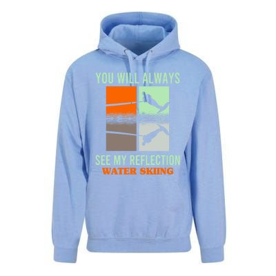 You Will Always See My Reflection Water Skiing Athletes Meaningful Gift Unisex Surf Hoodie