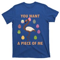 You Want A Piece Of Me Easter Day Cute Flamingo Meaningful Gift T-Shirt