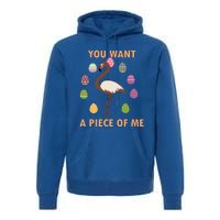 You Want A Piece Of Me Easter Day Cute Flamingo Meaningful Gift Premium Hoodie