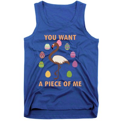 You Want A Piece Of Me Easter Day Cute Flamingo Meaningful Gift Tank Top