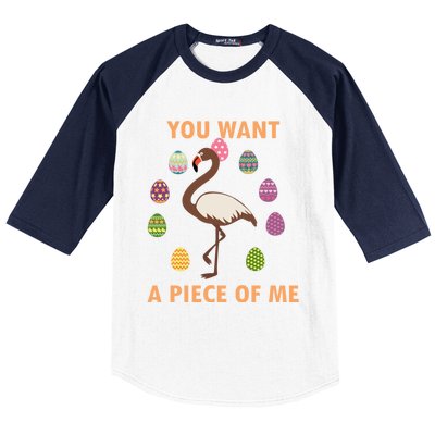 You Want A Piece Of Me Easter Day Cute Flamingo Meaningful Gift Baseball Sleeve Shirt