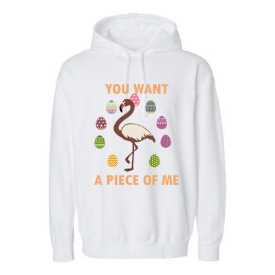 You Want A Piece Of Me Easter Day Cute Flamingo Meaningful Gift Garment-Dyed Fleece Hoodie