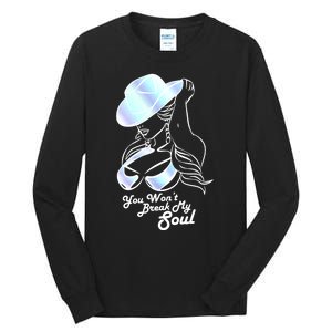 You Wont Break My Soul Funny Cow Girl Quote Music Tall Long Sleeve T-Shirt