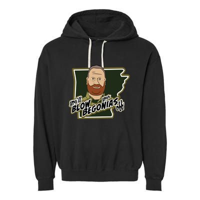 You Will Blow Your Begonias Off Garment-Dyed Fleece Hoodie