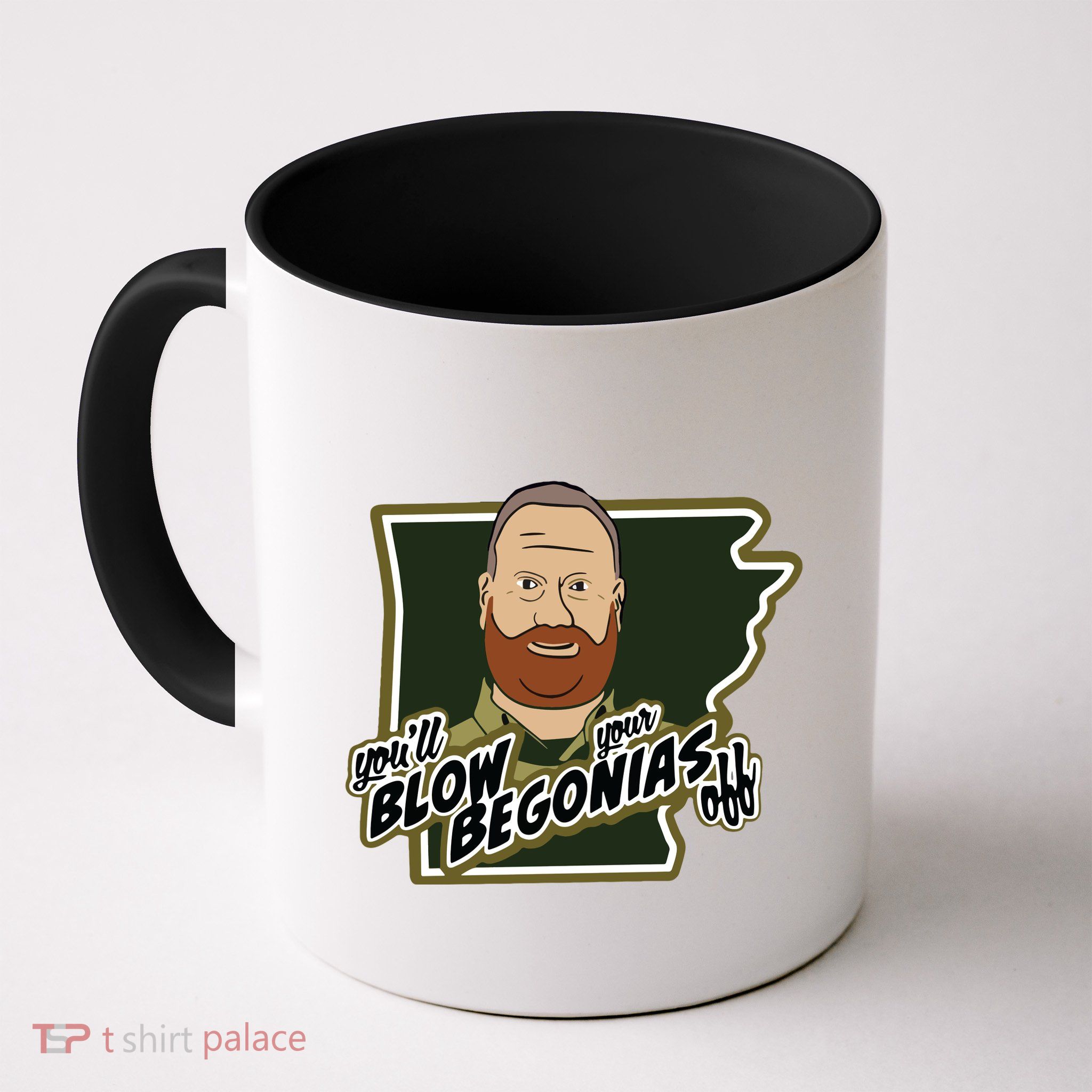 You Will Blow Your Begonias Off Mug
