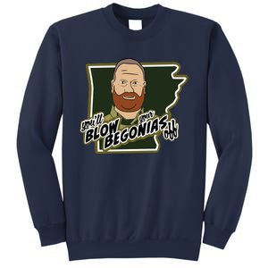 You Will Blow Your Begonias Off Sweatshirt