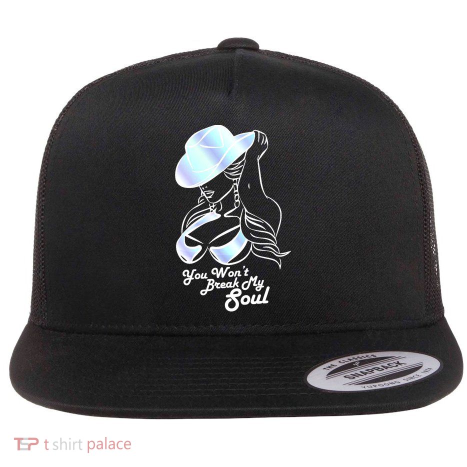 You Wont Break My Soul Renaissance Flatbill Hat
