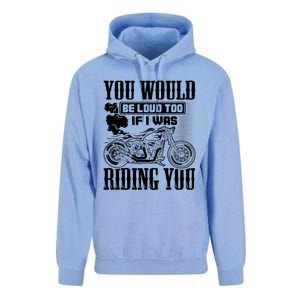 You Would Be Loud Too If I Was Riding You Motorcycle Gift Cool Gift Unisex Surf Hoodie