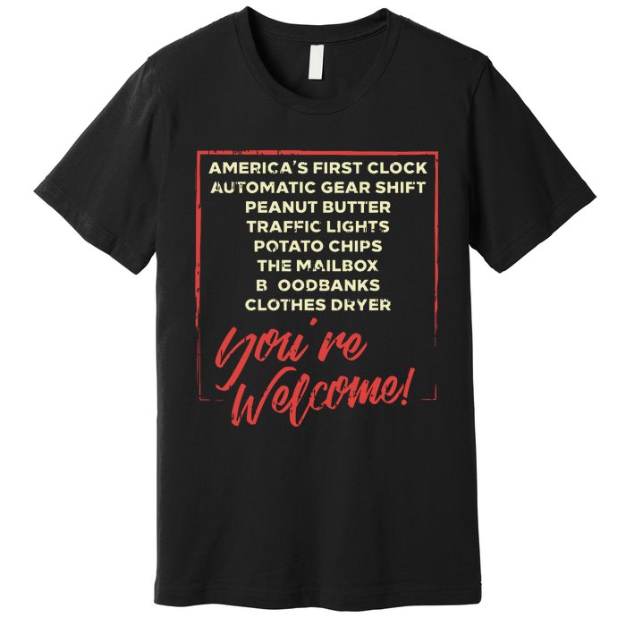 Youre Welcome Black History Month Pride African Inventors Premium T-Shirt