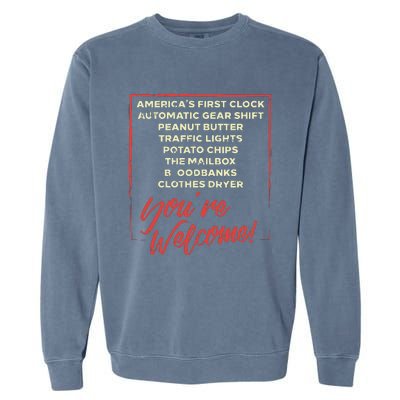 Youre Welcome Black History Month Pride African Inventors Garment-Dyed Sweatshirt