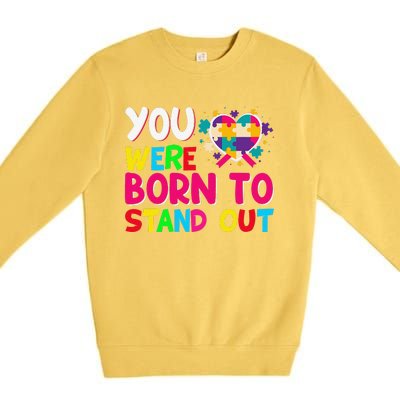 You Were Born To Stand Out Autism Awareness ASD Motivational Premium Crewneck Sweatshirt