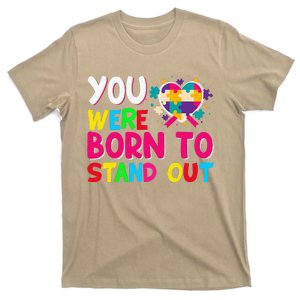 You Were Born To Stand Out Autism Awareness ASD Motivational T-Shirt