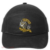 You Would Be Loud Too If I Was Riding You Motorcycle Biker 7-Panel Snapback Hat