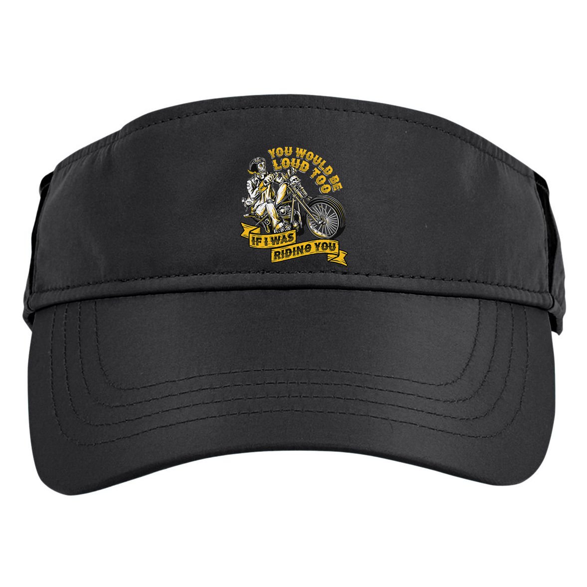 You Would Be Loud Too If I Was Riding You Motorcycle Biker Adult Drive Performance Visor