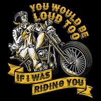 You Would Be Loud Too If I Was Riding You Motorcycle Biker 16 in Basic Backpack