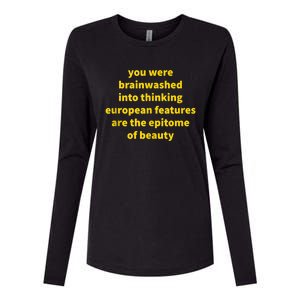 You Were Brainwashed Into Thinking European Features Beauty Funny Womens Cotton Relaxed Long Sleeve T-Shirt