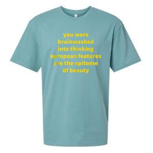 You Were Brainwashed Into Thinking European Features Beauty Funny Sueded Cloud Jersey T-Shirt