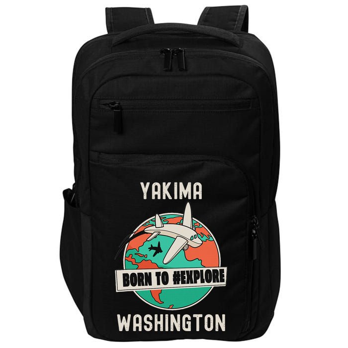 Yakima Washington Born To Explore Travel Lover Impact Tech Backpack