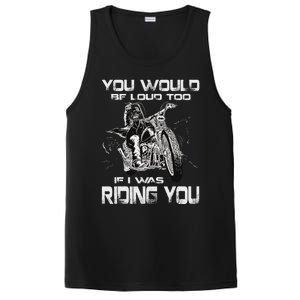 You Would Be Loud Too If I Was Riding You Motorcycle PosiCharge Competitor Tank