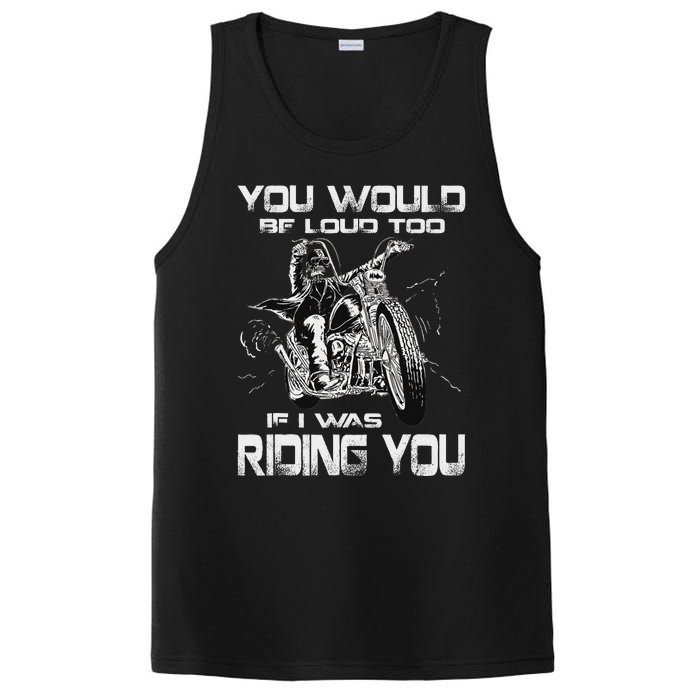 You Would Be Loud Too If I Was Riding You Motorcycle PosiCharge Competitor Tank