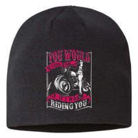 You Would Be Loud Too If I Was Riding You For Girl Rider Sustainable Beanie