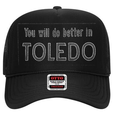 You Will Do Better In Toledo Ohio 419 High Crown Mesh Back Trucker Hat