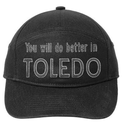 You Will Do Better In Toledo Ohio 419 7-Panel Snapback Hat